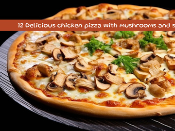 Delicious chicken pizza with mushrooms and spices