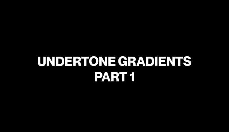 底色阶调第一部分(Undertone Gradients Part 1)插图