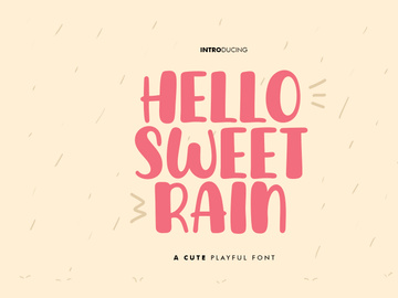 Hello Sweet Rain
